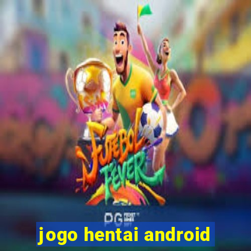 jogo hentai android